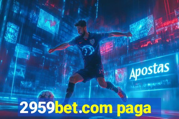 2959bet.com paga